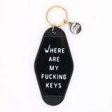 Where Are My Fucking Keys Hot Stamped Motel Keychain