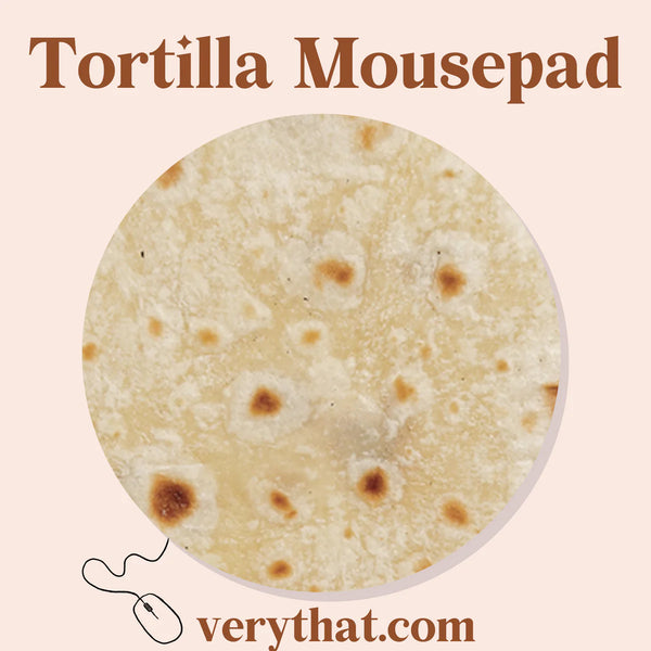 Tortilla Mousepad