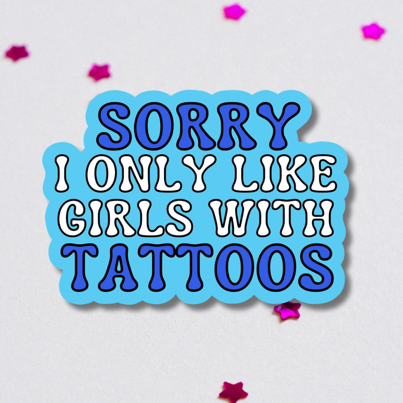 Only Girls with Tattoos Sticker