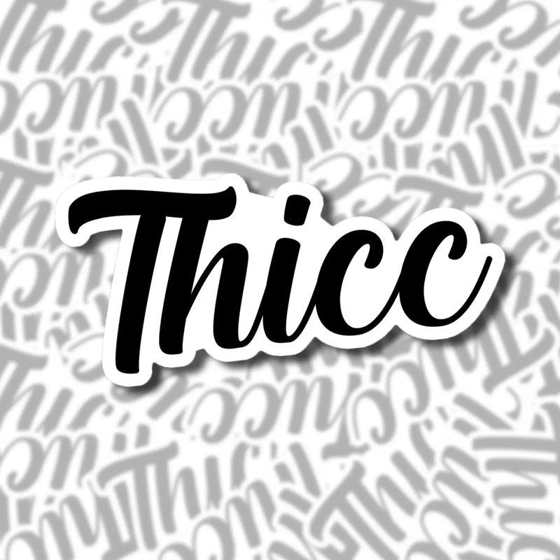 Thicc Sticker