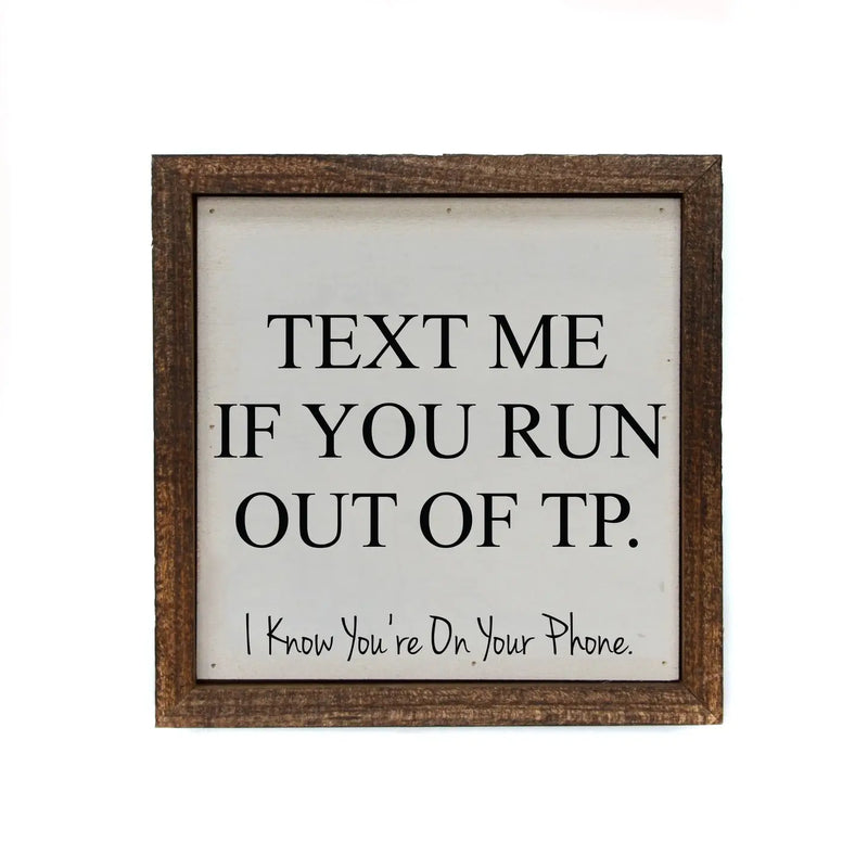 Text Me If You Run Out of TP Sign