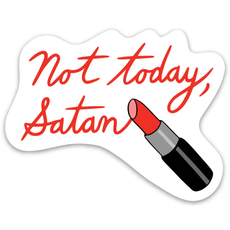 Not Today Satan Sticker