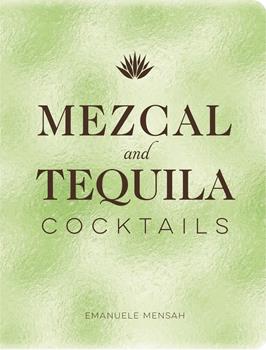 Mezcal and Tequila Cocktails