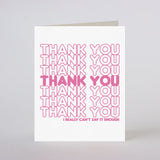 Can't Say Thank You Enough Greeting Card