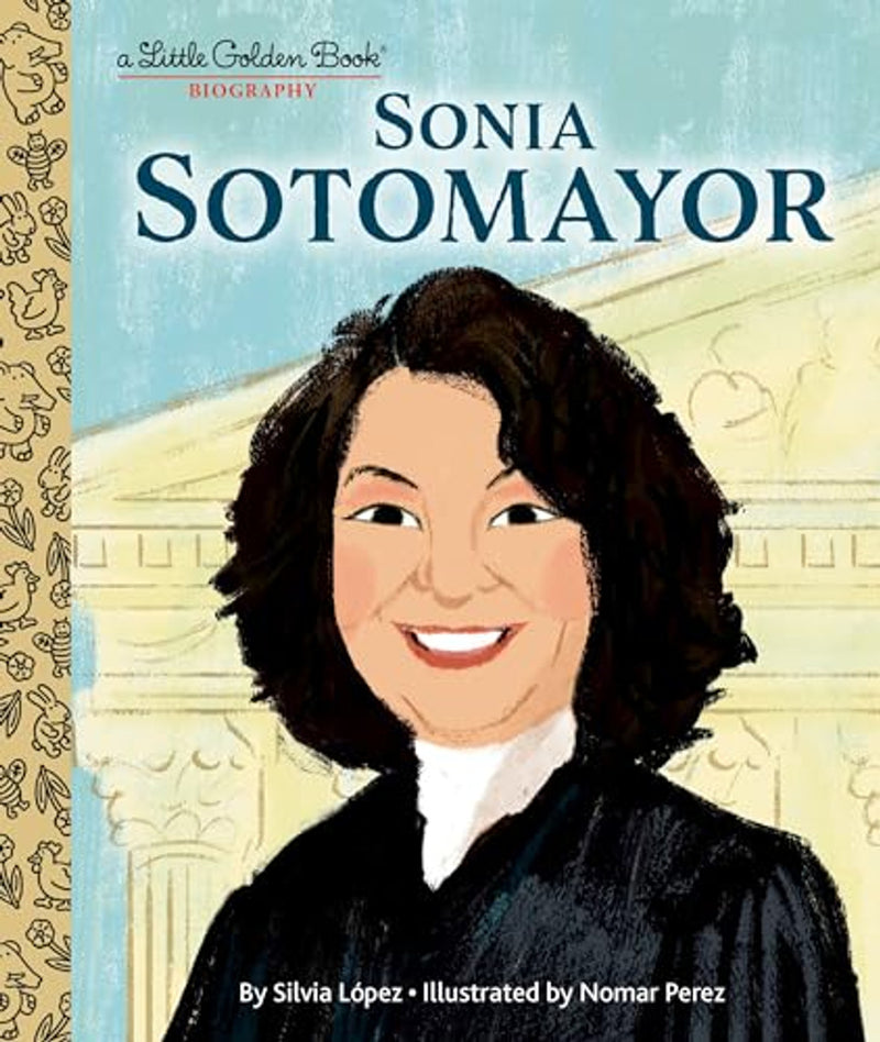 Sonya Sotomayor: A Little Golden Book Biography