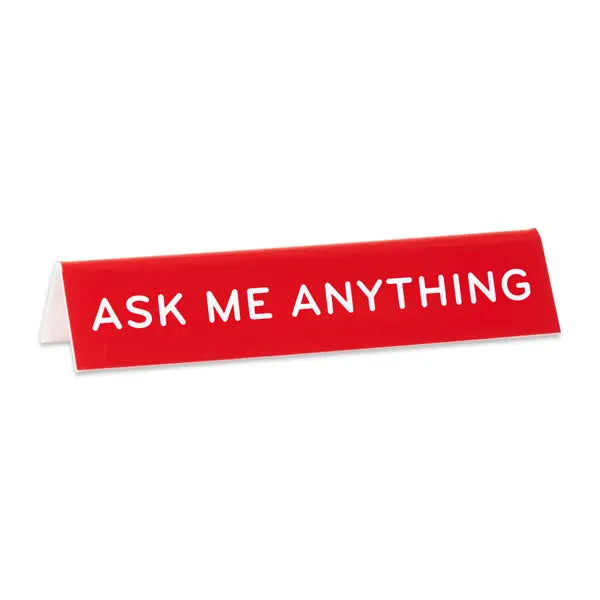 Ask Me Anything Desk Sign