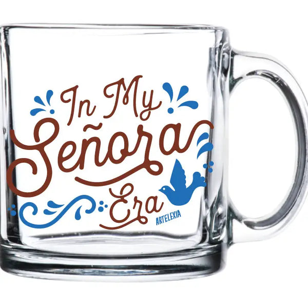 In My Señora Era Glass Mug