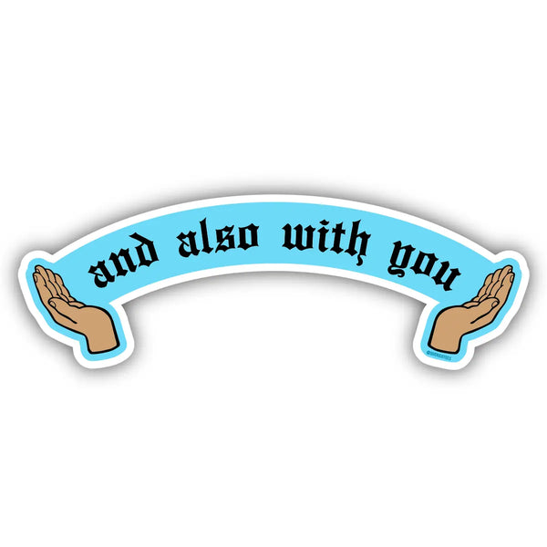 And Also With You Sticker