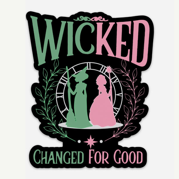 Wicked Changed for Good Sticker