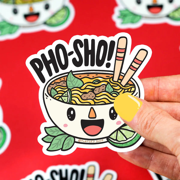 Pho Sho Noodles Pun Sticker