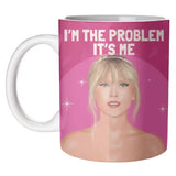 Mugs 'Taylor I'm the Problem, It's Me