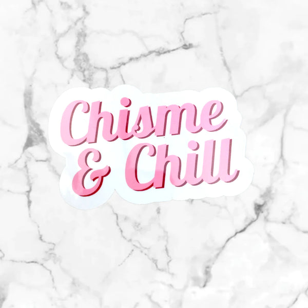 Chisme & Chill Sticker