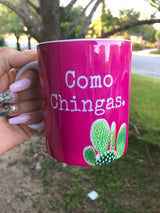 Como Chingas Pink Mug