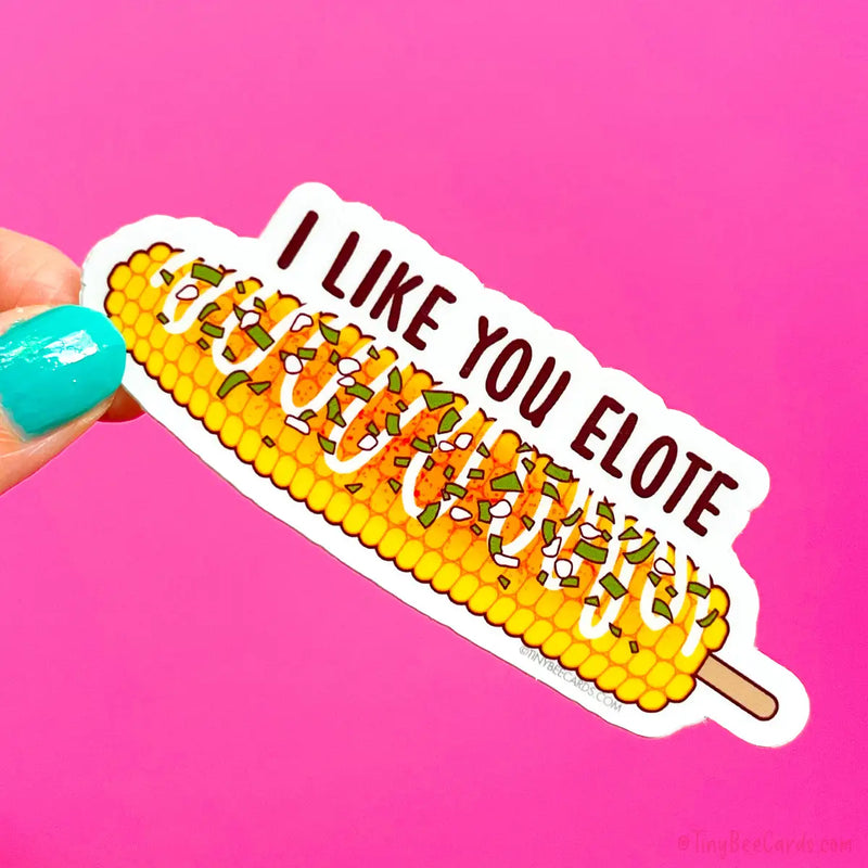 I Like You Elote Sticker