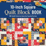10-Inch Square Quilt Block Book