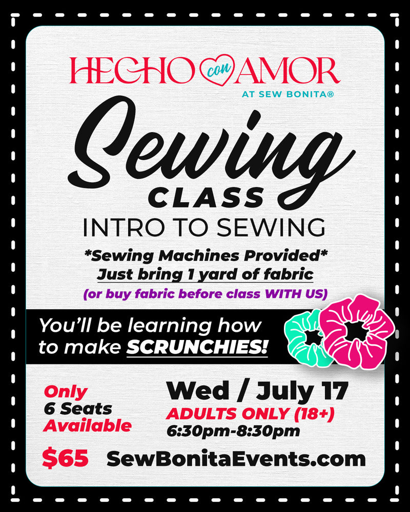 July 17th / Adult Intro to Sewing Class (Scrunchies)