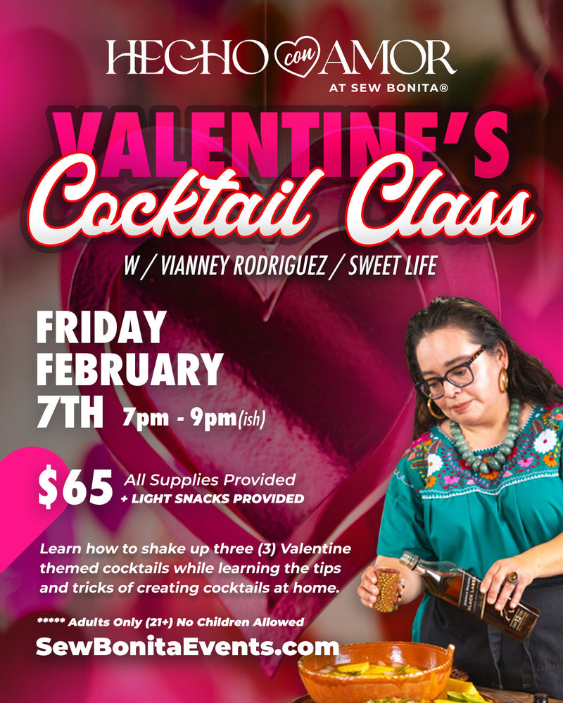 Feb 7th, 2025 Valentine's Cocktail Class with Vianney Rodriguez / Sweet Life