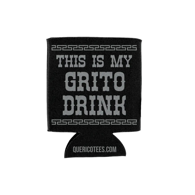 This is My Grito Drink Can Cooler