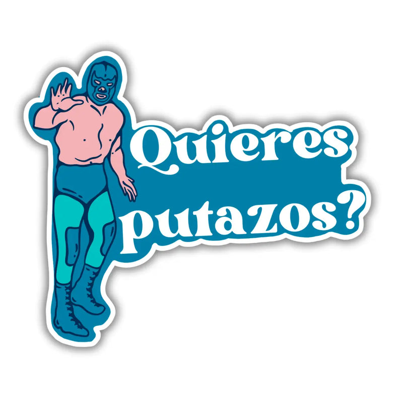 Quieres Putazos Sticker