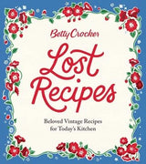 Betty Crocker: Lost Recipes