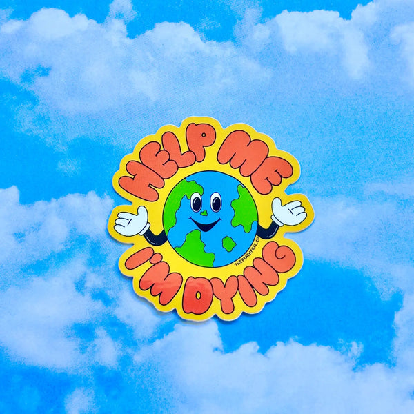Help Me, I’m Dying Sticker