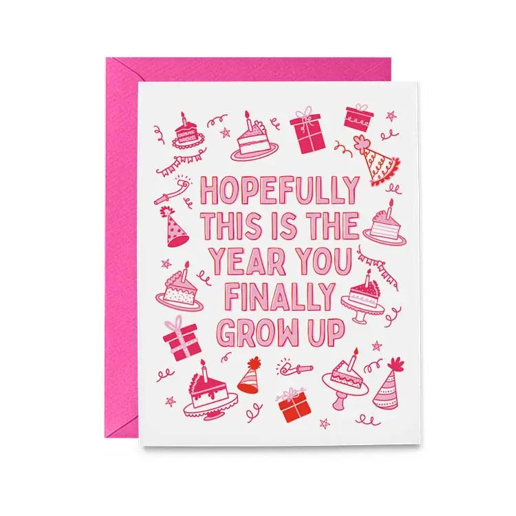 Hopefully You Grow Up Birthday Card