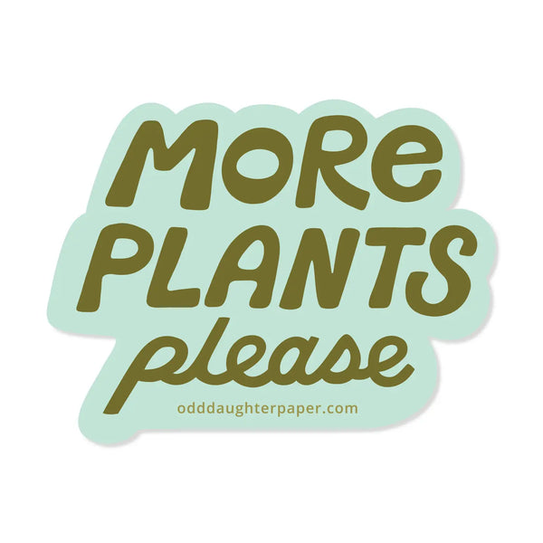 More Plants Please Sticker