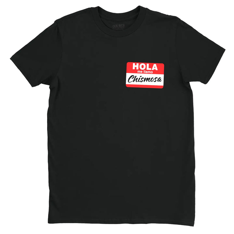 Hola Me Llamo Chismosa T-Shirt