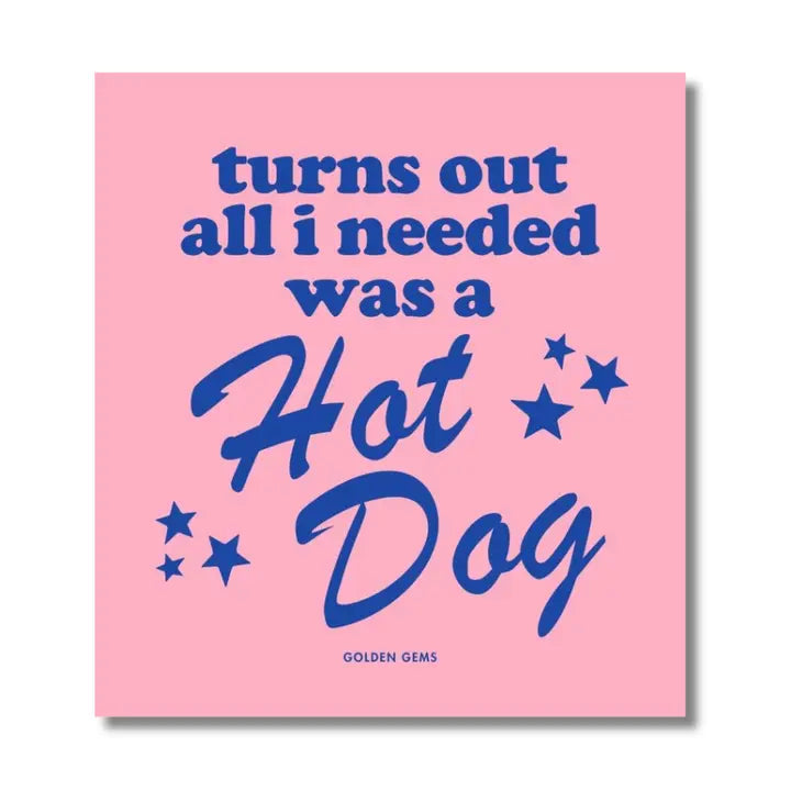 Turns Out All I Needed Was A Hot Dog Sticker