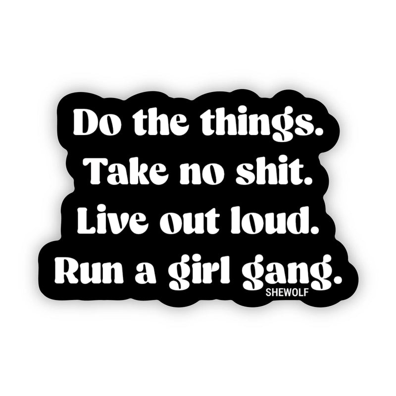 Take No Shit, Run A Girl Gang Sticker