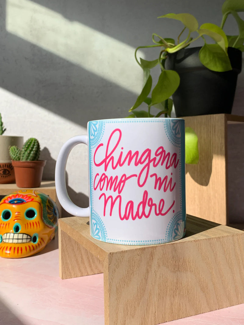 Chingona Como Mi Madre Mug