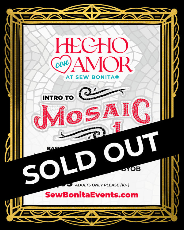 Feb 25, 2023 / 6:30pm-9pm - Intro to Mosaic 1