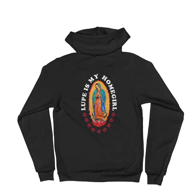 Lupe is My Homegirl Zip Hoodie